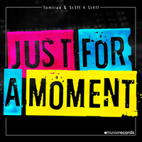 Tomtrax &amp; St3ff 4 St4ff - Just For A Moment (Danceboy Remix Edit) by Tomtrax
