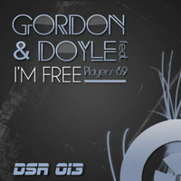 Gordon &amp; Doyle feat. Players 69 - I'm Free (Remastered Tomtrax Bootleg) by Tomtrax