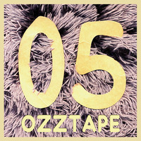 OZZTAPE 05 by Oscar OZZ by Oscar OZZ