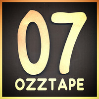 OZZTAPE 07 by Oscar OZZ