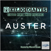AUSTER - Melodays 2018 @ 320.FM // 22.11.-25.11.2018 by Auster Music