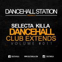 SELECTA KILLA - DANCEHALL CLUB EXTENDS 011