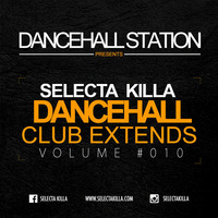 SELECTA KILLA - DANCEHALL CLUB EXTENDS 010