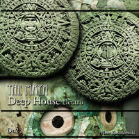 The Maya Deep House electro by Piotr Kwiatkowski