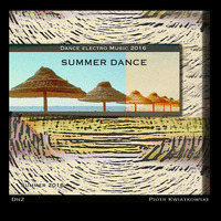 Summer Dance Electro Music 2016 by Piotr Kwiatkowski