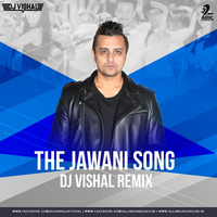 The Jawaani Song- DJ VISHAL REMIX by Dj Vishal