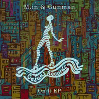 M.in & Gunman - On It (Cajual) by M.in