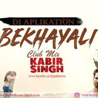 Bekhayali (Club Remix) Kabir Singh by DJ APLIKATION