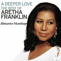 Aretha Franklin vs Morcheeba - A Deeper Love ( Almasto Mashup ) by Almasto