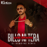 Billo Ni Tera - DJ RawKing  2018 REMIX by Dj RawKing