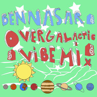 Bennasar - OverGalactic Vibe Mix by Bennasar (The DJ)