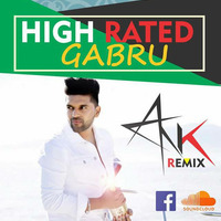 High Rated Gabru - Guru Randhawa Dj ANK by Dvj ANK
