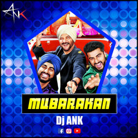 Mubarakan Title Track - Dj ANK by Dvj ANK