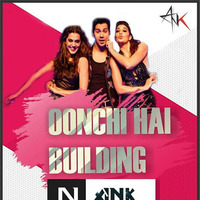 Oonchi Hai Building - Dj ANK  by Dvj ANK