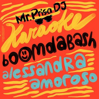 Boomdabash Feat. Alessandra Amoroso - Karaoke (Mr. Prisa Deejay Remix) by Mr. Prisa Deejay