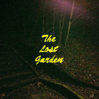THE LOST GARDEN SHOW (UK) #58 By Misha Poker & Slow Cosmos by STROM:KRAFT Radio