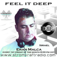 Feel It Deep (September 2016) - Eran Malca by STROM:KRAFT Radio