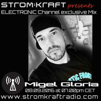 STROM:KRAFT RADIO EXCLUSIVE MIX - Migel Gloria by STROM:KRAFT Radio