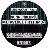 METAVERSE RHYTHMS #08 - Deform Anti  by STROM:KRAFT Radio