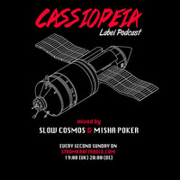 Cassiopeia label podcast #06 by Slow Cosmos &amp; Misha Poker by STROM:KRAFT Radio