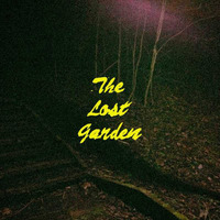 THE LOST GARDEN SHOW (UK) #33 by Misha Poker &amp; Slow Cosmos by STROM:KRAFT Radio