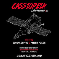 CASSIOPEIA Label Podcast #08  - Slow Cosmos &amp; Misha Poker [Cassiopeia Audio] by STROM:KRAFT Radio