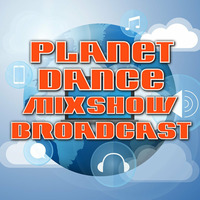 Planet Dance Mixshow Broadcast 524 by Planet Dance Mixshow Broadcast