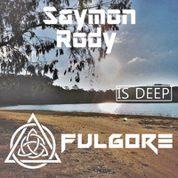 Saymon Rody [FULGORE - DEEP] by Fulgore