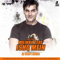 Mujhko Tere Ishq Main Bheegade - Ankit Tiwari Official - DJ Vispi Mix by Vispi Manjra