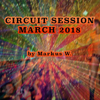 Circuit House Session March 18 by Markus W by DJ Markus W.