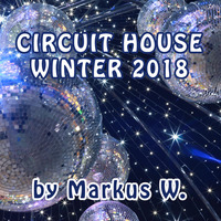 Markus W Winter Circuit House 2018 by DJ Markus W.