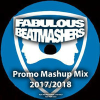 Promo Mashup Mega Mix 2017 / 2018 by FabulousBeatmashers