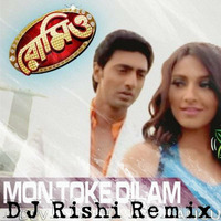 DJ Rishi Remix - Mon Toke Dilam (Demo) by Rishi D. DjRishi