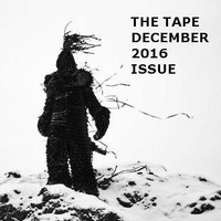 THE TAPE /DECEMBER 2016 ISSUE by Bernd Kuchinke
