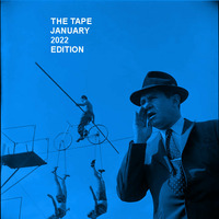 THE TAPE / JANUARY 2022 EDITION by Bernd Kuchinke