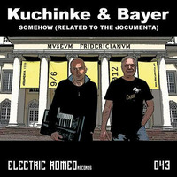 Kuchinke &amp; Bayer  - Somehow Related To The Documenta [WANT/ed remix] by Bernd Kuchinke