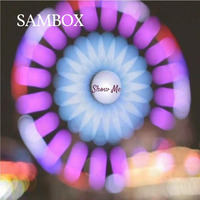 SAMBOX - Show Me by SAMBOX