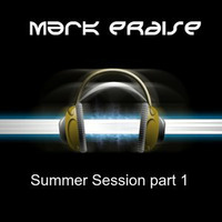 Mark PRAISE Summer Session part 1 '15 by Mark Praise