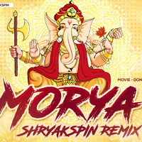 Morya (Don) Remix - SHRYAKSPIN by DJ SHRYAKSPIN