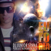 DJ Junior Senna - #Euphoria Podcast November 2K16 by Junior Senna