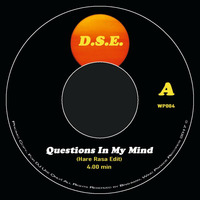 D.S.E. - Questions In My Mind (Hare Rasa Edit) PreRelease by Wind Parade Records