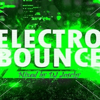 Electro Bounce Mix 2019 by DJ Joschy