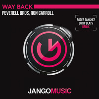 Peverell Bros, Ron Carroll - Way Back (Roger Sanchez Radio Edit Remix) - Jango Music (OUT NOW) by Jango Music