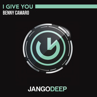 Benny Camaro - I Give You (Radio Mix) - Jango Deep (OUT NOW) by Jango Music