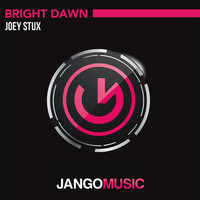 Joey Stux - Bright Dawn (Radio Mix) - Jango Music (OUT MAY 25Th) by Jango Music