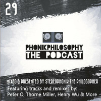 Episode 29: PhonikPhilosophy The Podcast by Stereophonik