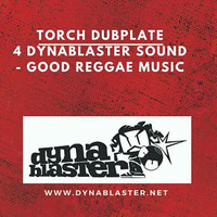 Torch - Good Reggae Music DynaDub 2014 by Dynablaster Sound