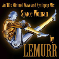 Space Woman ('80s Mix) by Lemurr