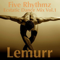 Five Rhythmz (Ecstatic Dance Mix) by Lemurr