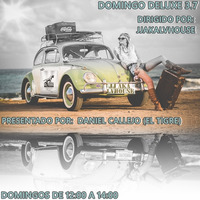 Domingo Deluxe 3.7 - By Daniel Callejo (El Tigre)  Sunday 16/09/18 by Daniel Callejo (El Tigre) - Orbital Music Radio